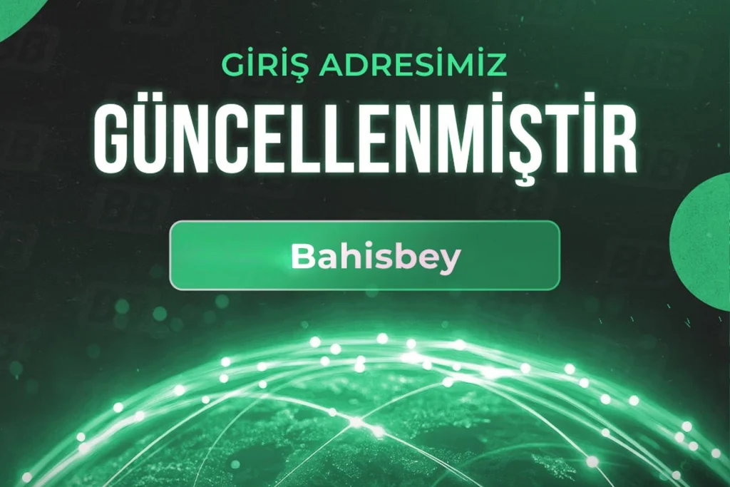 Bahisbey Güncel Giriş ve Bahis Keyfi